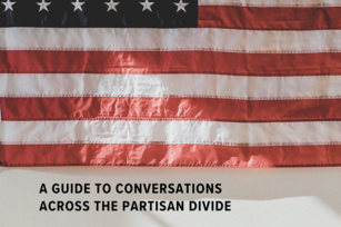 Image: American flag with text A Guide to Conversations Across the Partisan Divide